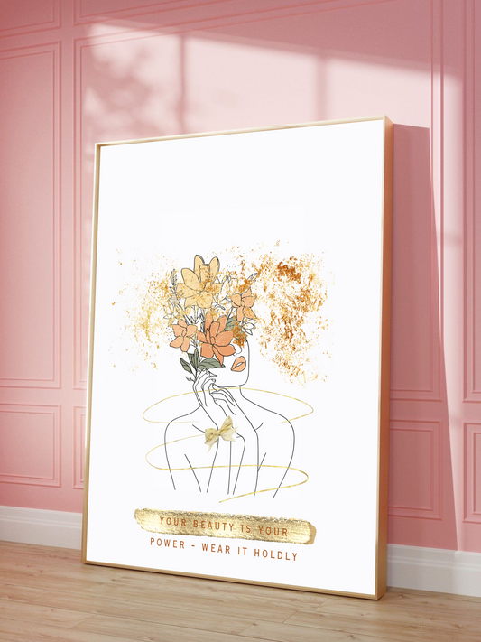 Your Beauty is Your Power – Wear It Boldly | Luxury Wall Art