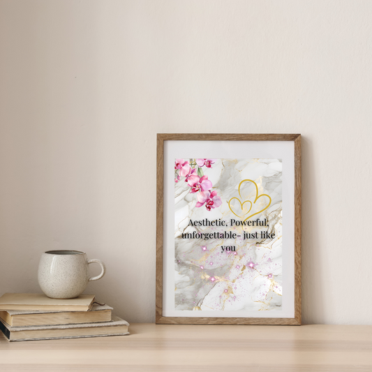 Aesthetic, Powerful, Unforgettable - Just Like You – Luxury Wall Art